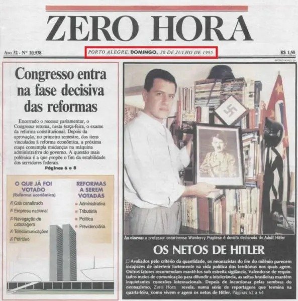 Reportagem do jornal Zero Hora, do dia 30 de julho de 1995, estampou em sua capa uma reportagem com Wandercy em que era considerado como um dos "neonazistas do fim do mil&ecirc;nio".