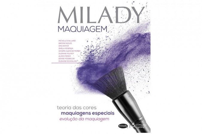Milady - Maquiagem: teoria das cores, maquiagens especiais, evolu&ccedil;&atilde;o da maquiagem