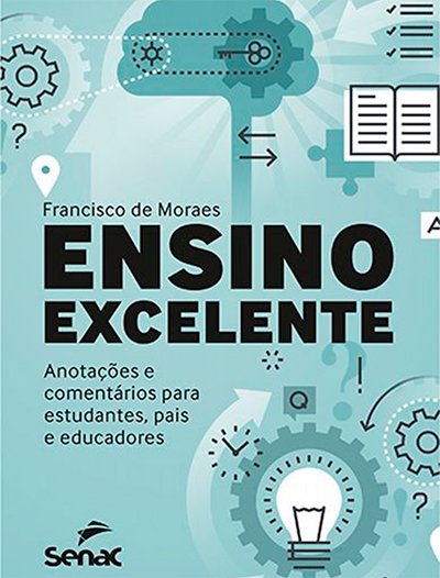 Livro Ensino excelente de Francisco de Moraes ser&aacute; lan&ccedil;ado no evento