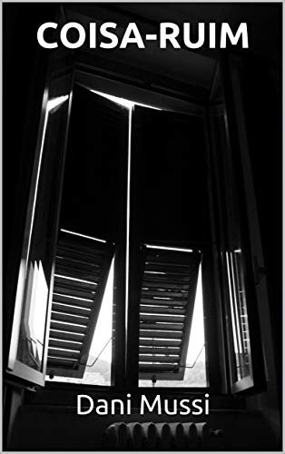 Coisa-Ruim, livro de Dani Muss, finalista do Prêmio Kindle