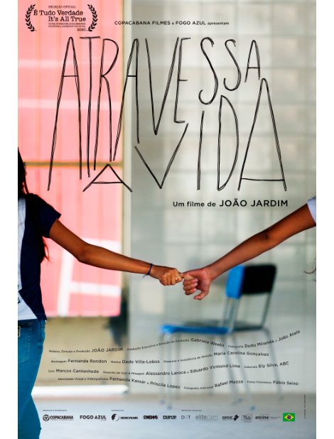 P&ocirc;ster do filme "Atravessa a vida", de Jo&atilde;o Jardim, que estreia nesta quinta (14/1) 
