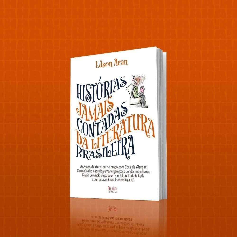 Livro 'Histórias jamais contadas da literatura brasileira'