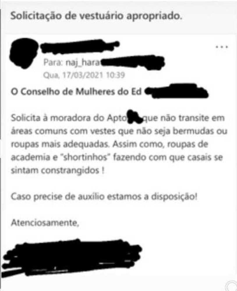 Moradora do Sudoeste recebe mensagem pedindo que ela deixe de usar 'shortinhos' em condomínio. A estudante de odontologia Najhara de Mello, 35 anos, se surpreendeu com o comunicado recebido via e-mail. A mensagem foi assinada pelo 'Connselho de Mulheres'
