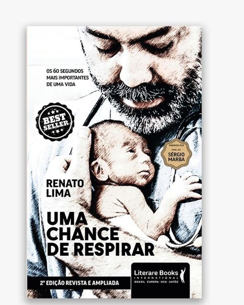 Crédito: Literare Books International/Divulgação. Cultura. Livro 'Uma chance de respirar - Os 60 segundos mais importantes de uma vida', de Renato Lima