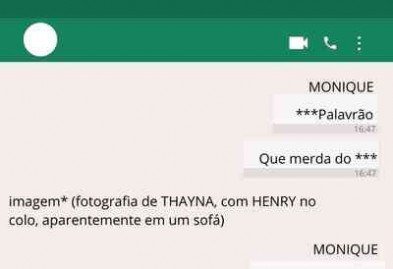 Troca de mensagens entre Monique Medeiros da Costa Silva de Almeida, mãe do menino Henry Borel, e Thayná de Oliveira Ferreira, babá da criança/ parte 6