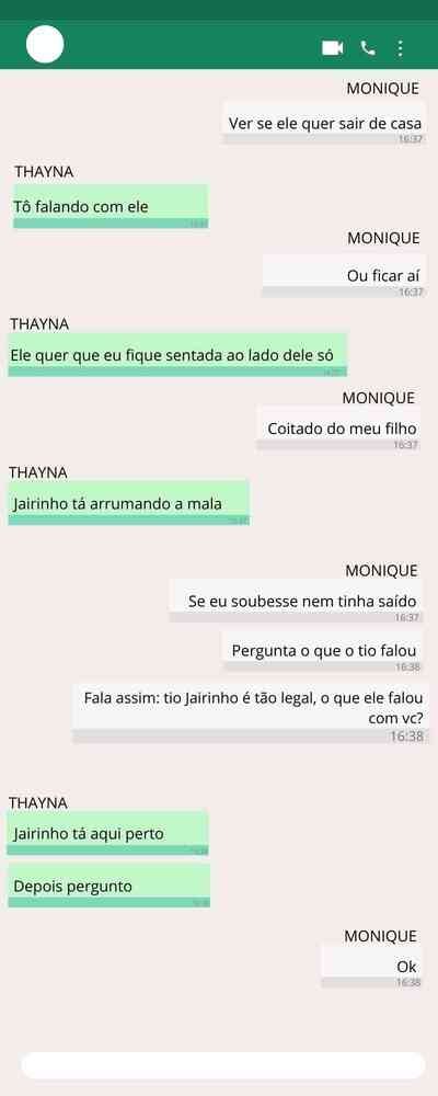 Troca de mensagens entre Monique Medeiros da Costa Silva de Almeida, mãe do menino Henry Borel, e Thayná de Oliveira Ferreira, babá da criança/ parte 3