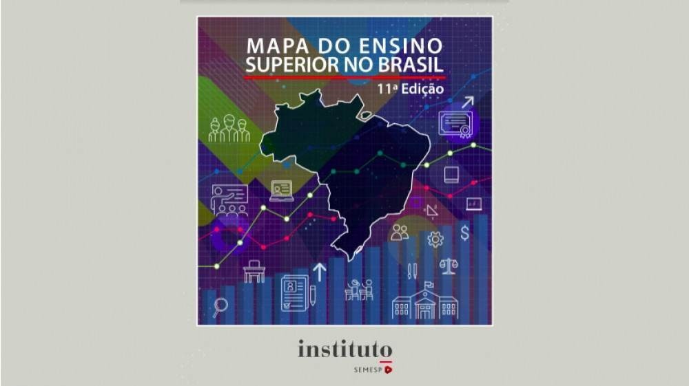 Instituto Semesp lança 11ª edição do Mapa do Ensino Superior no Brasil