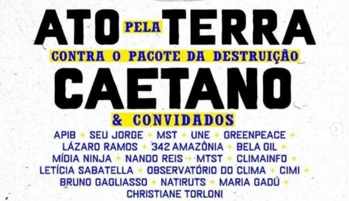 Ato pela Terra e meio ambiente vai reunir Caetano Veloso e convidados em frente ao Congresso