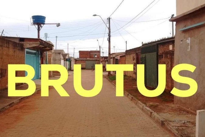 Brutus: aposta em formas desesperadas para ganhar dinheiro