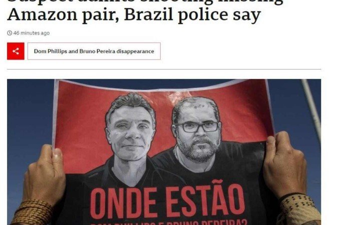 Imprensa internacional repercute corpos achados na busca por Bruno e Dom