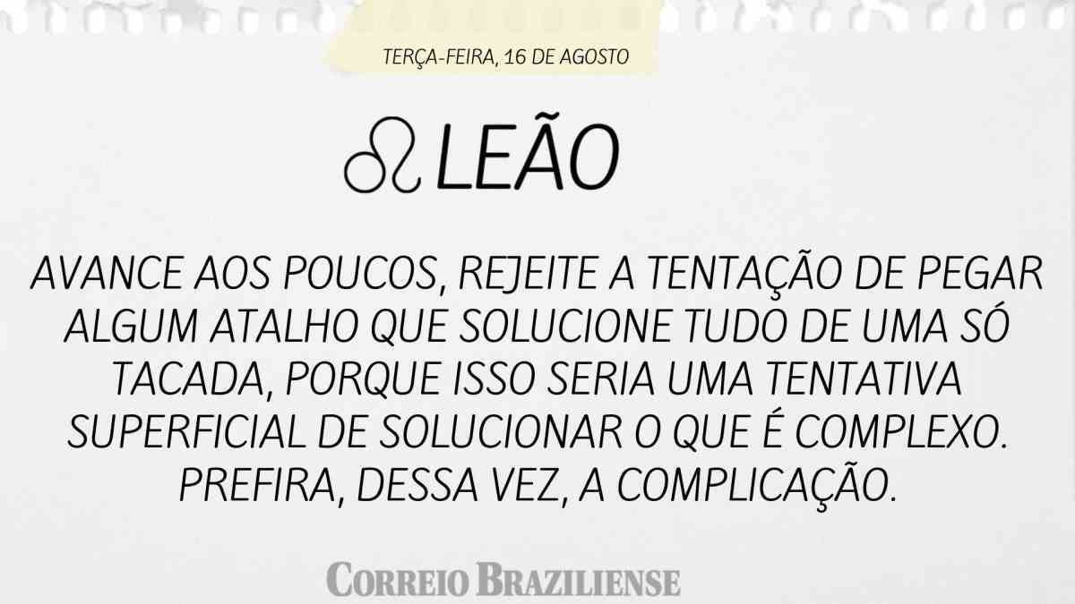 Horóscopo do dia: confira o que os astros revelam para esta terça-feira  (16/8)