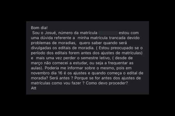 Josué demonstra preocupação com sua matrícula e como o processo de habitação - (crédito: Reprodução/Redes sociais) Josué demonstra preocupação com sua matrícula e como o processo de habitação - (crédito: Reprodução/Redes sociais)
