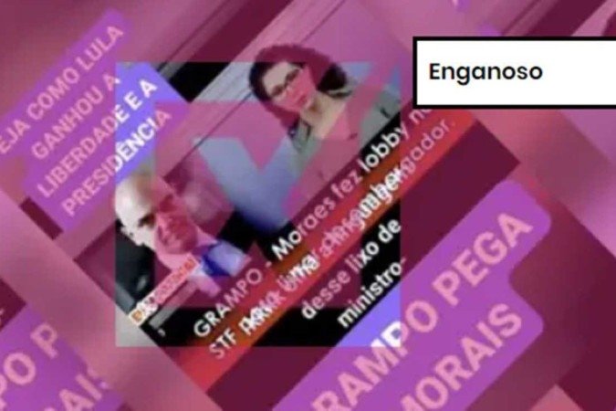 N?o h? evid?ncias de que den?ncia contra desembargador mineiro e grampo envolvendo Moraes tenham beneficiado Lula. -  (crédito: Reprodu??o/ Comprova)