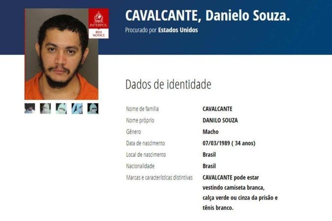 O brasileiro Danilo Cavalcante fugiu da prisão após ser condenado a prisão perpétua pelo assassinato da ex-companheira em 2021 - (crédito: Divulgação/Interpol) O brasileiro Danilo Cavalcante fugiu da prisão após ser condenado a prisão perpétua pelo assassinato da ex-companheira em 2021 - (crédito: Divulgação/Interpol)