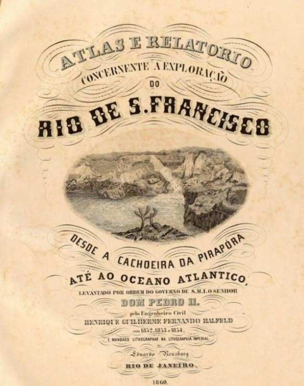 Primeira página de relatório de exploração do Rio São Francisco, publicado em 1860, a pedido do imperador Dom Pedro II