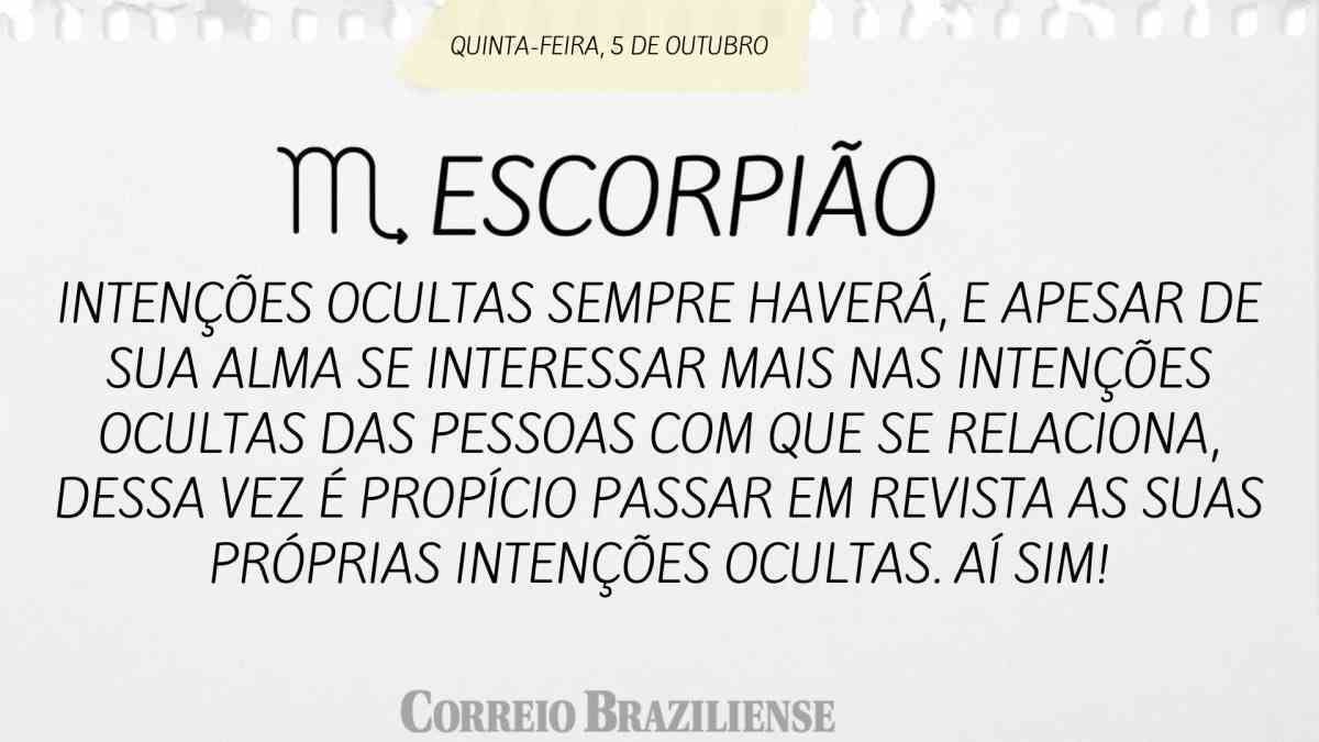 ESCORPIÃO | 5 DE OUTUBRO