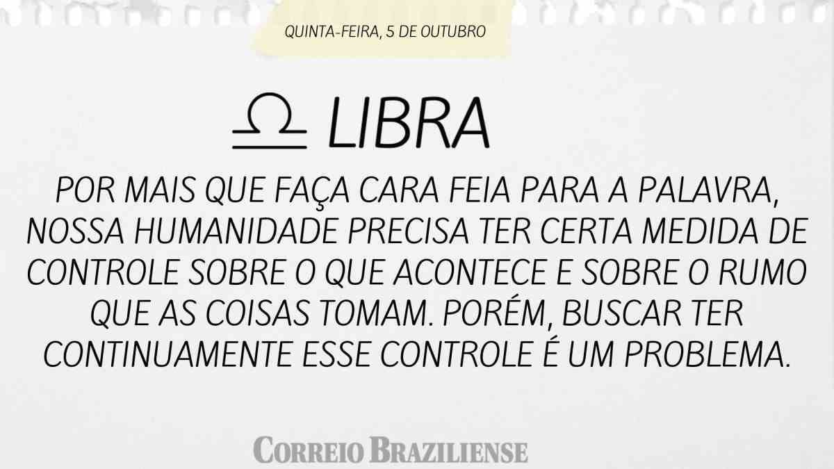 LIBRA | 5 DE OUTUBRO