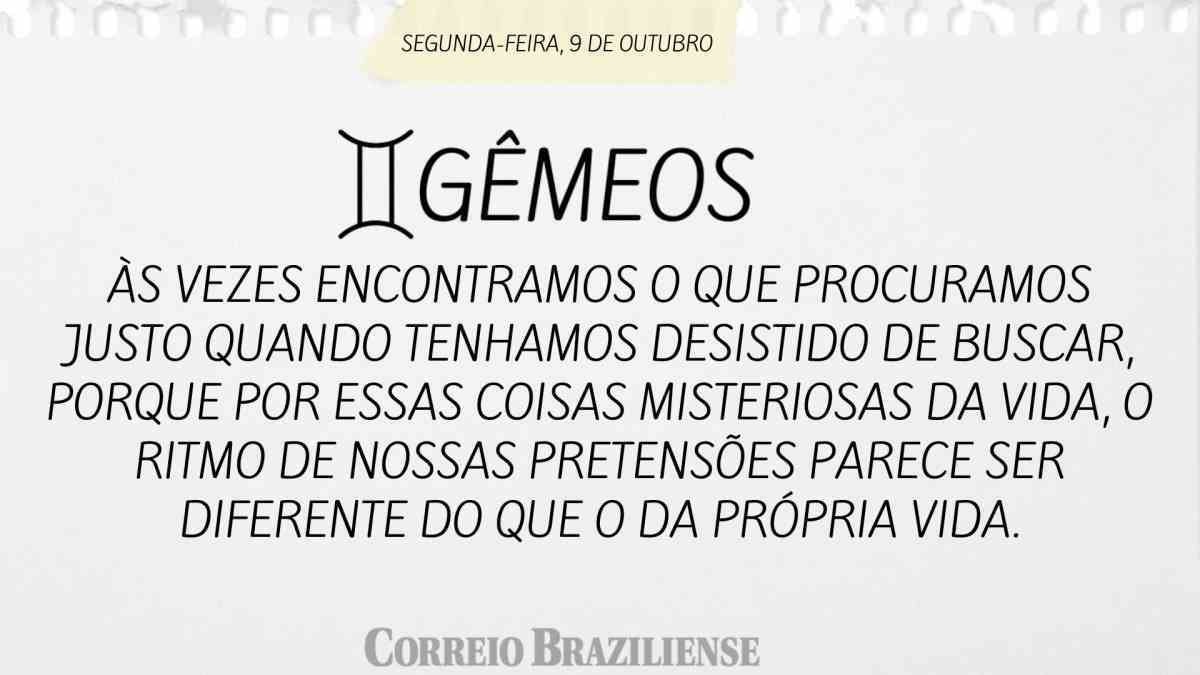 GÊMEOS  | 9 DE OUTUBRO