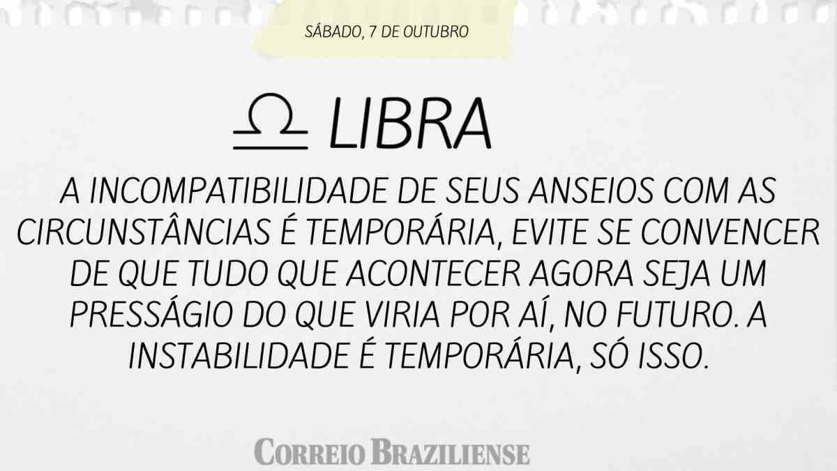 LIBRA | 7 DE OUTUBRO