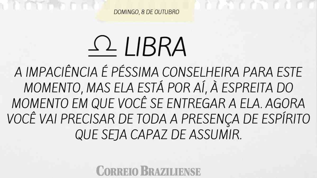 LIBRA  | 8 DE  OUTUBRO