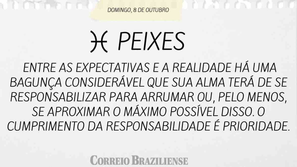 PEIXES  | 8 DE  OUTUBRO