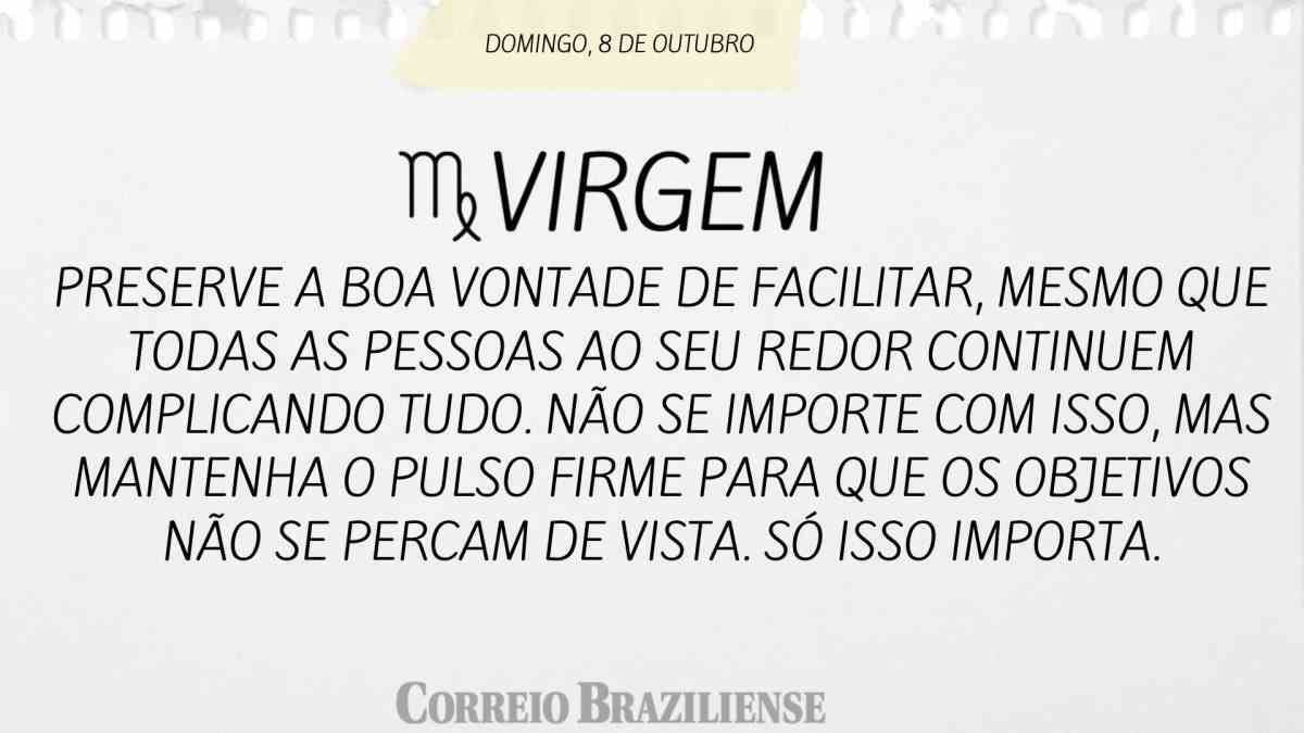 VIRGEM  | 8 DE  OUTUBRO