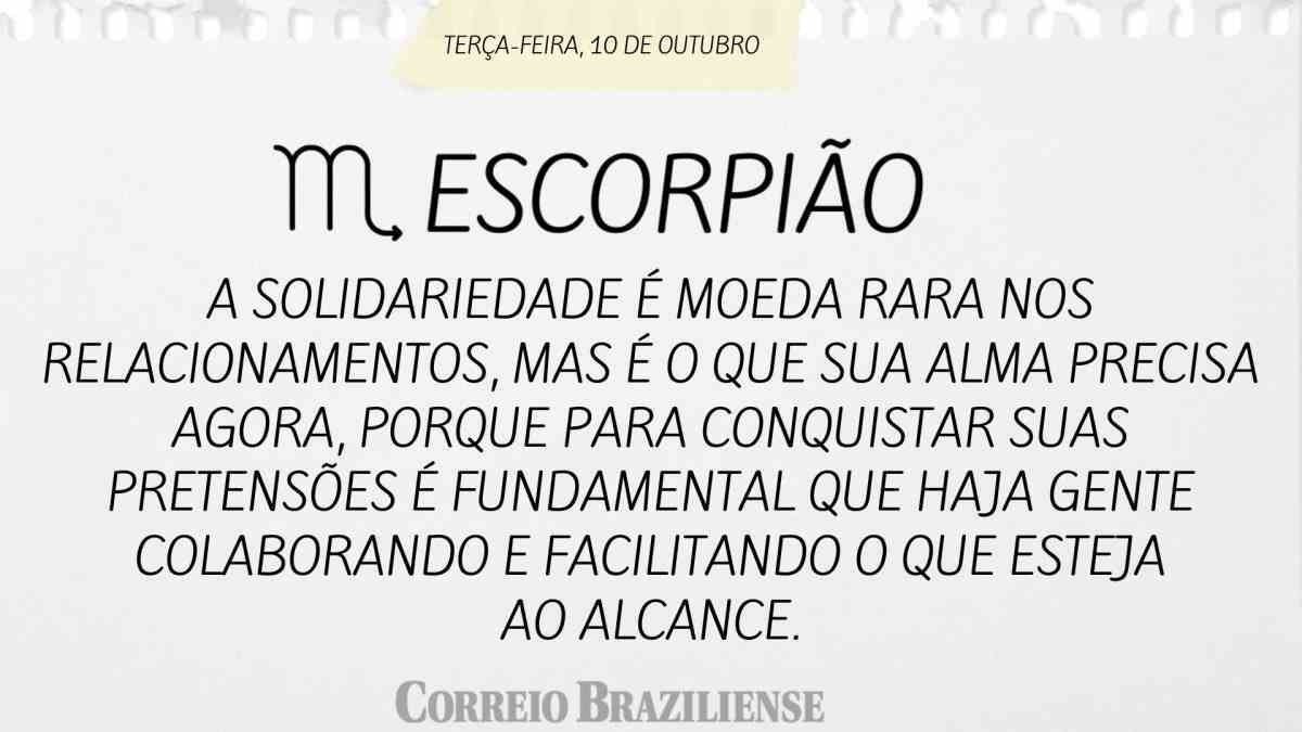 ESCORPIÃO | 10 DE OUTUBRO