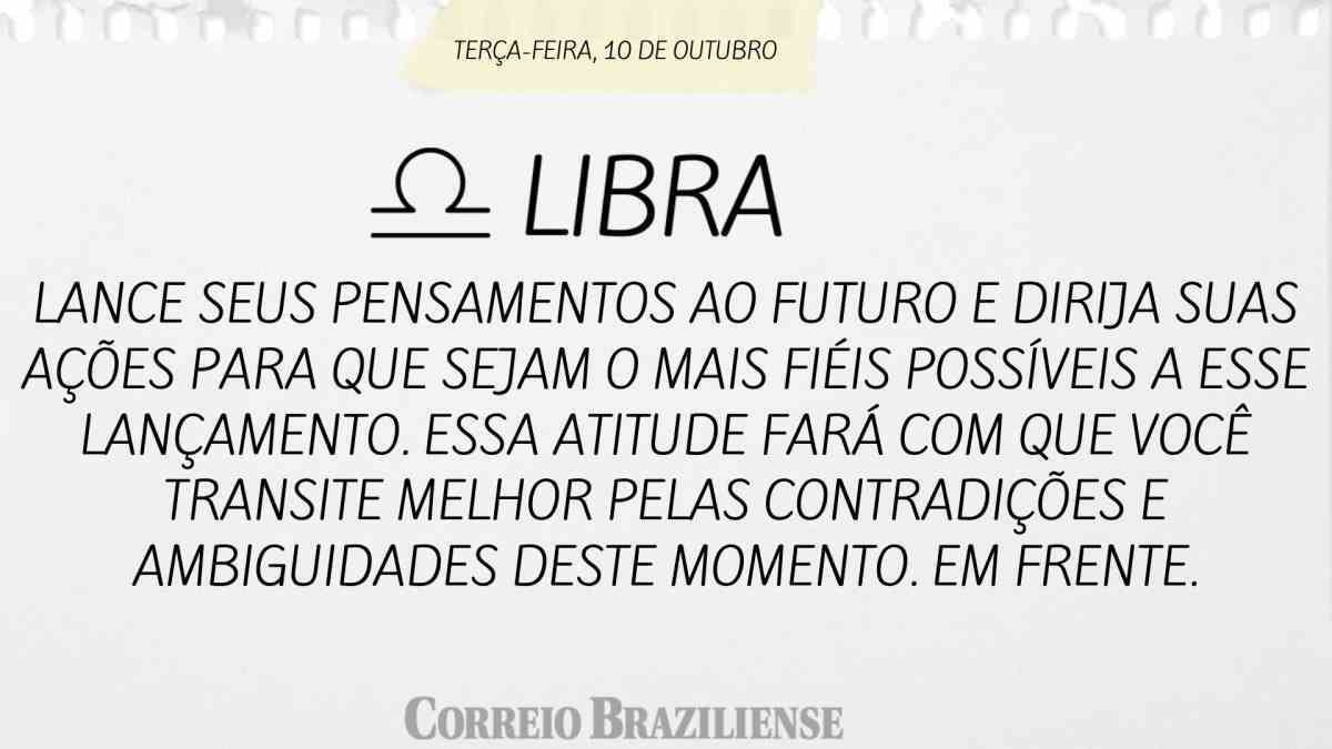 LIBRA | 10 DE OUTUBRO