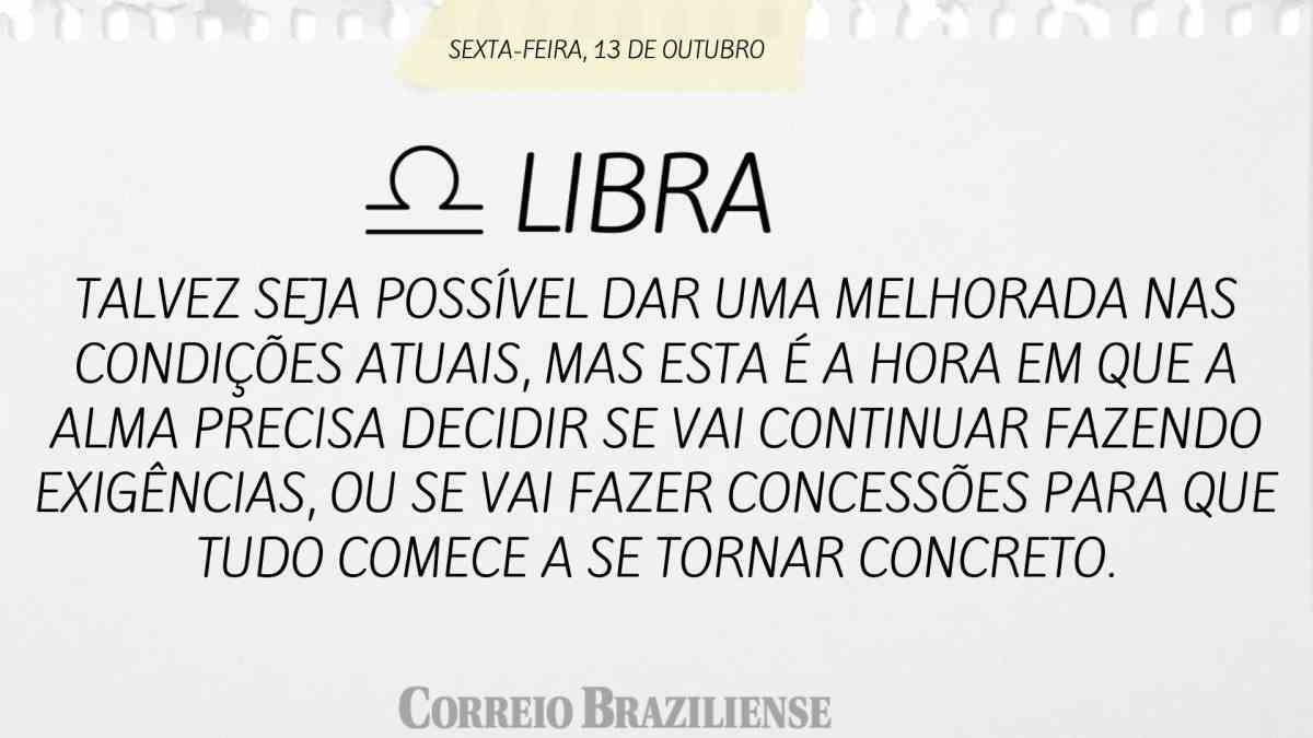 LIBRA  | 13 DE OUTUBRO