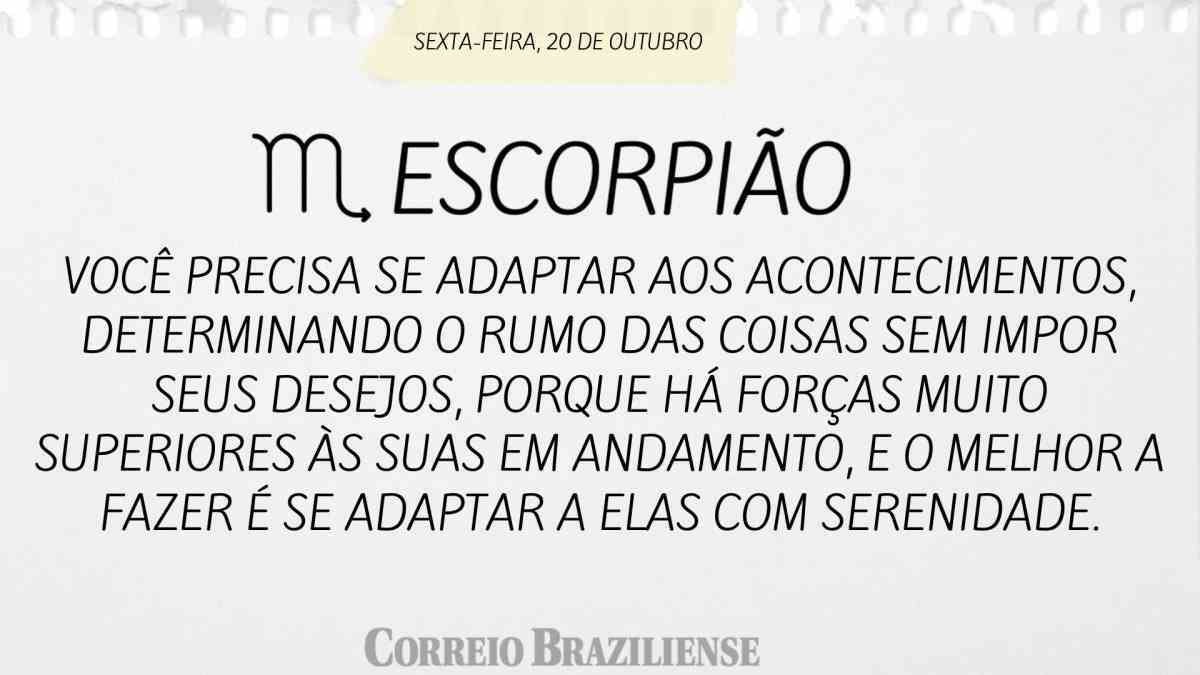 ESCORPIÃO | 20 DE OUTUBRO