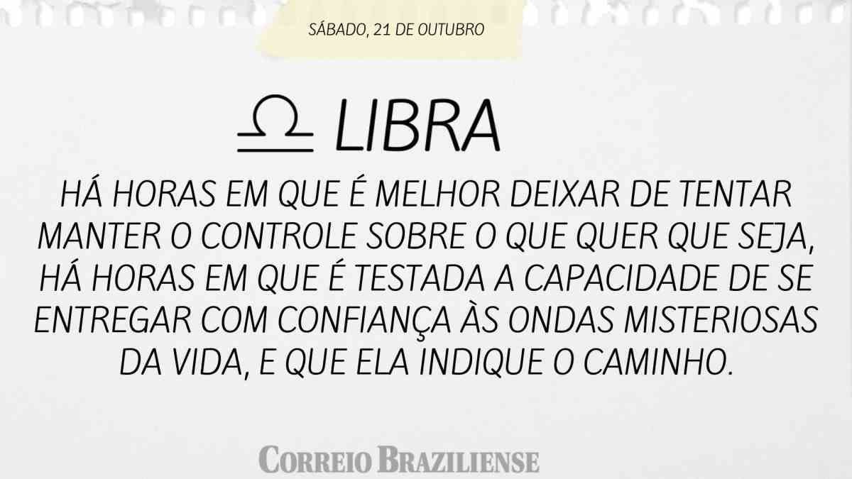 LIBRA  | 21 DE OUTUBRO