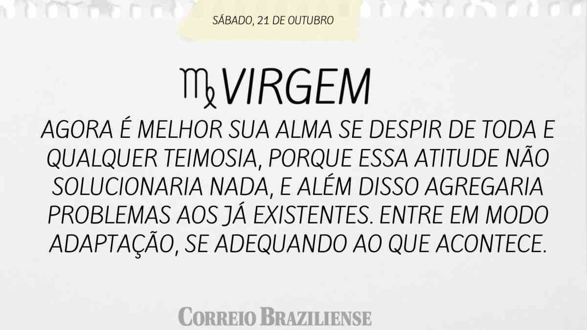 VIRGEM | 21 DE OUTUBRO