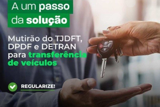 Mutirão de transferência de veículos do Detran-DF tem data estendida
- (crédito: TJDFT) Mutirão de transferência de veículos do Detran-DF tem data estendida
- (crédito: TJDFT)