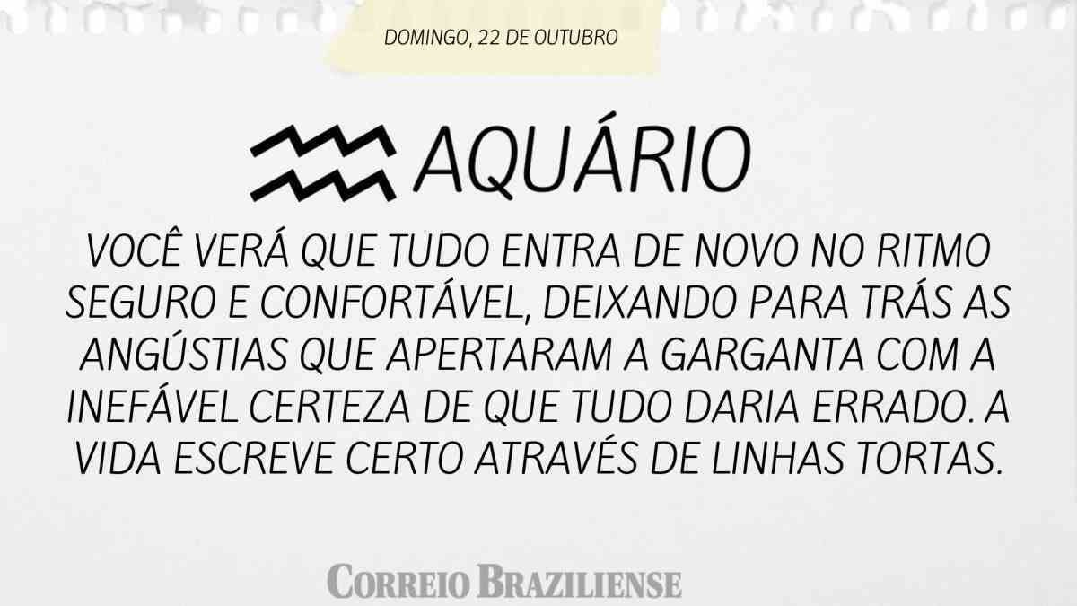 AQUÁRIO | 22 DE OUTUBRO