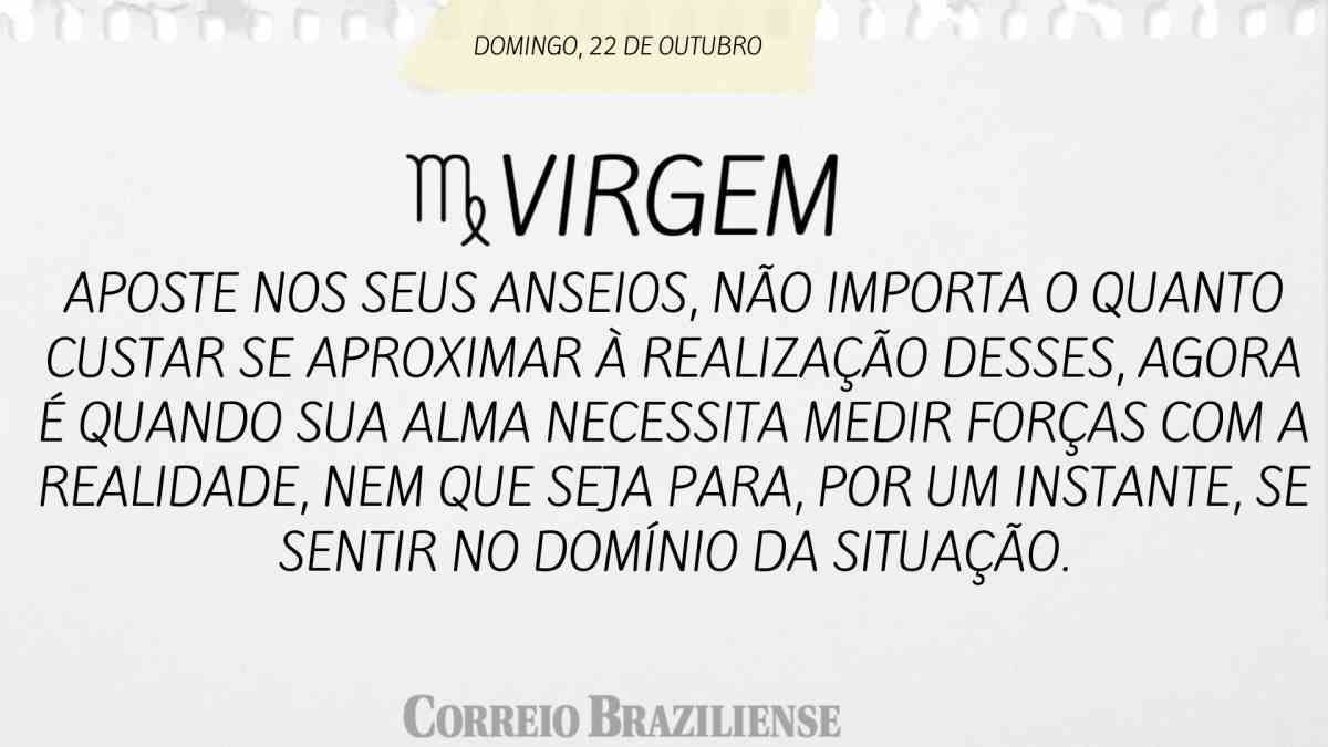 VIRGEM | 22 DE OUTUBRO