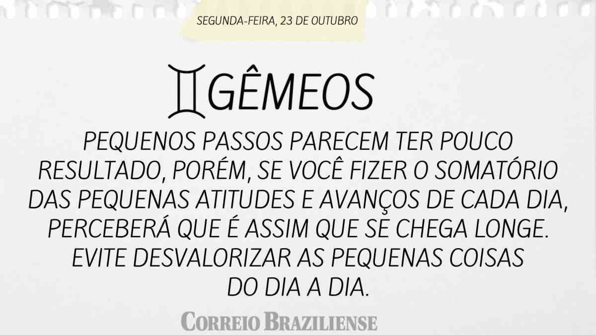 GÊMEOS  | 23 DE OUTUBRO