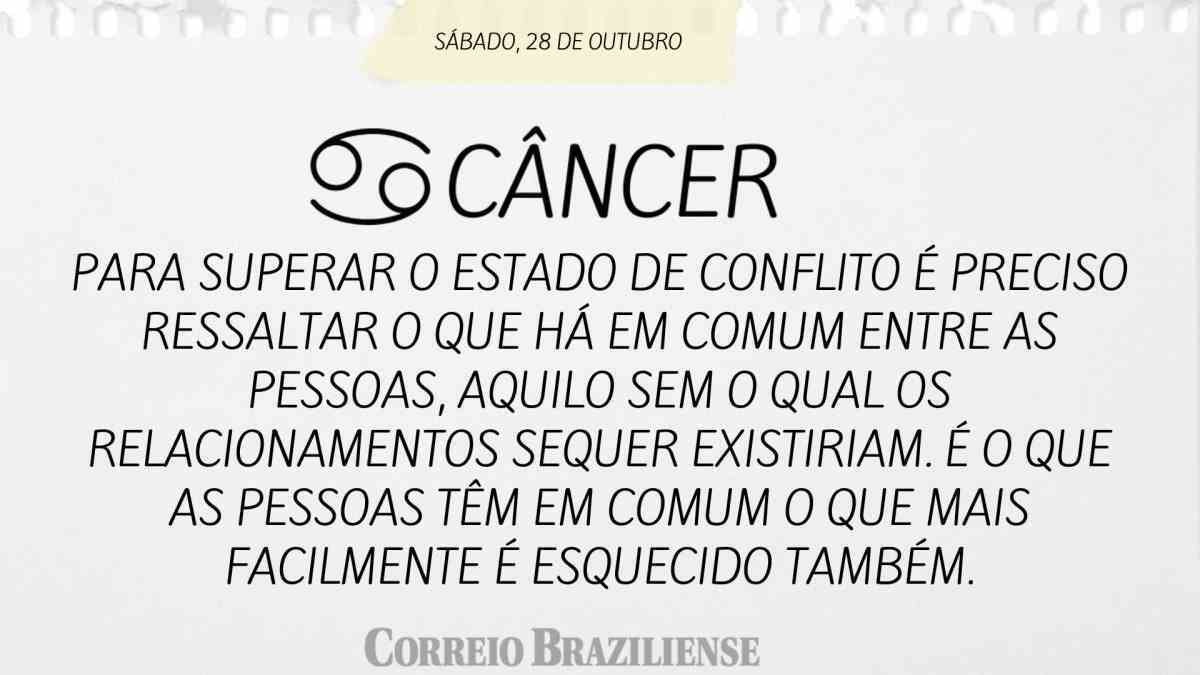 CÂNCER  | 29 DE OUTUBRO