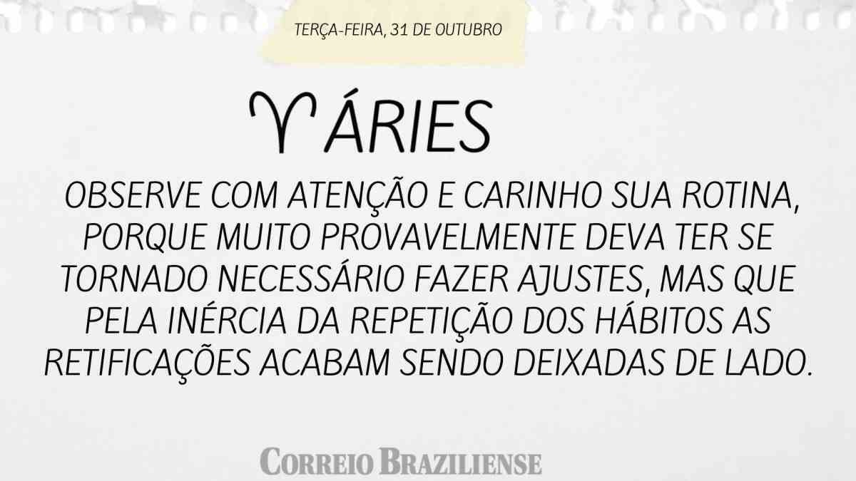 ÁRIES  |  31 DE OUTUBRO