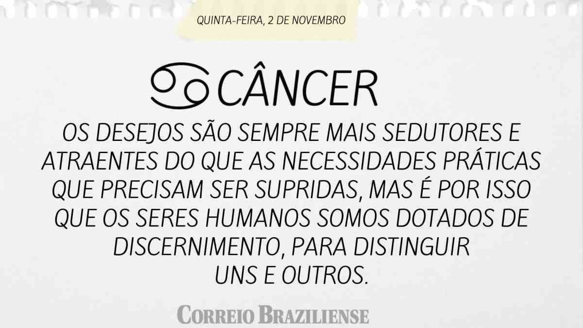 CÂNCER  | 2 DE NOVEMBRO