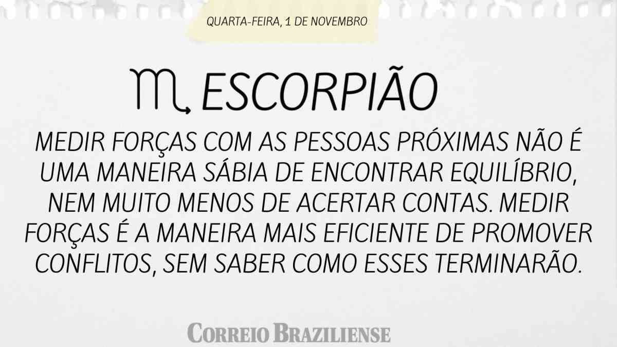 ESCORPIÃO  | 01 DE NOVEMBRO