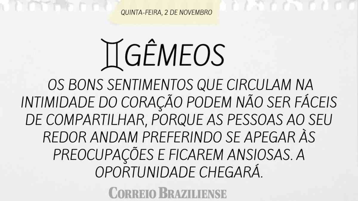 GÊMEOS  | 2 DE NOVEMBRO