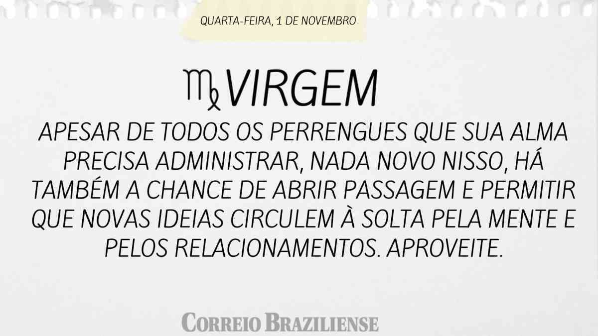 VIRGEM  | 01 DE NOVEMBRO