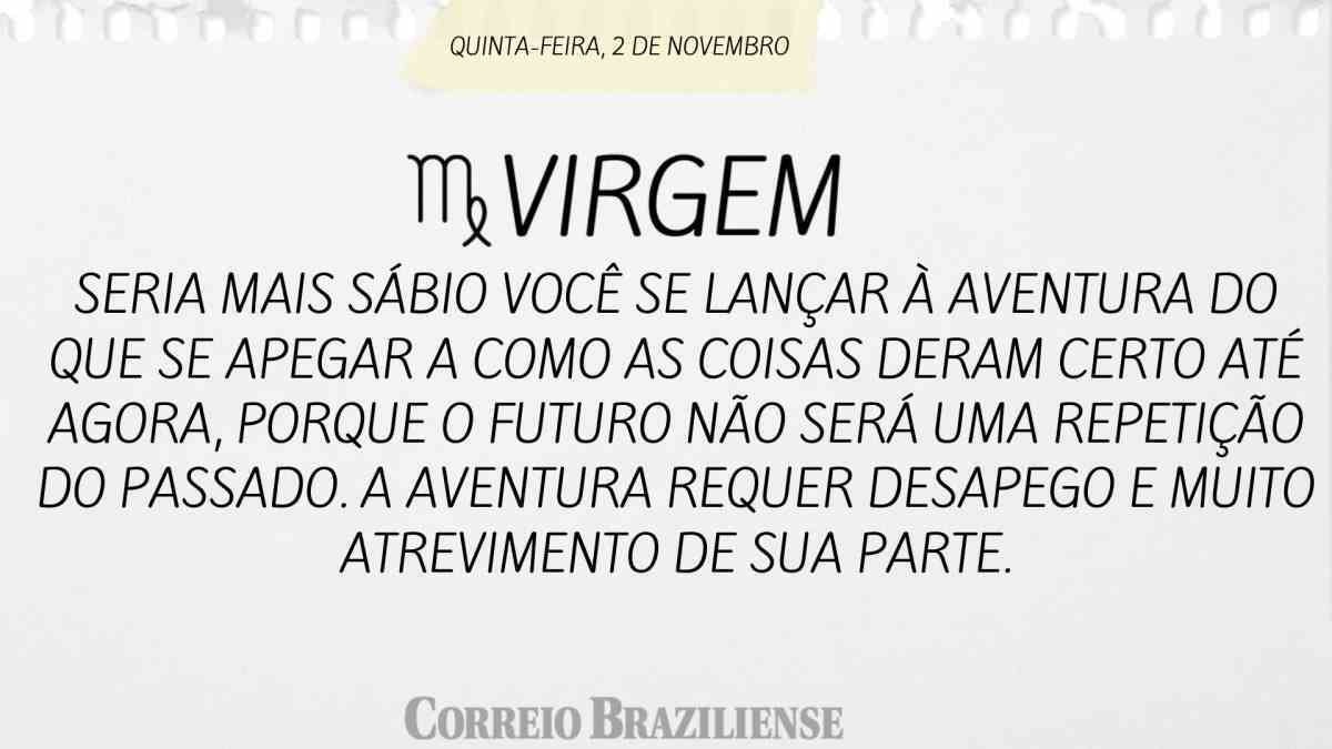 VIRGEM | 2 DE NOVEMBRO