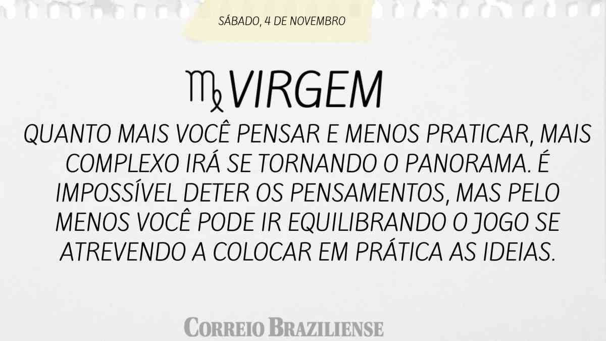 VIRGEM | 4 DE NOVEMBRO