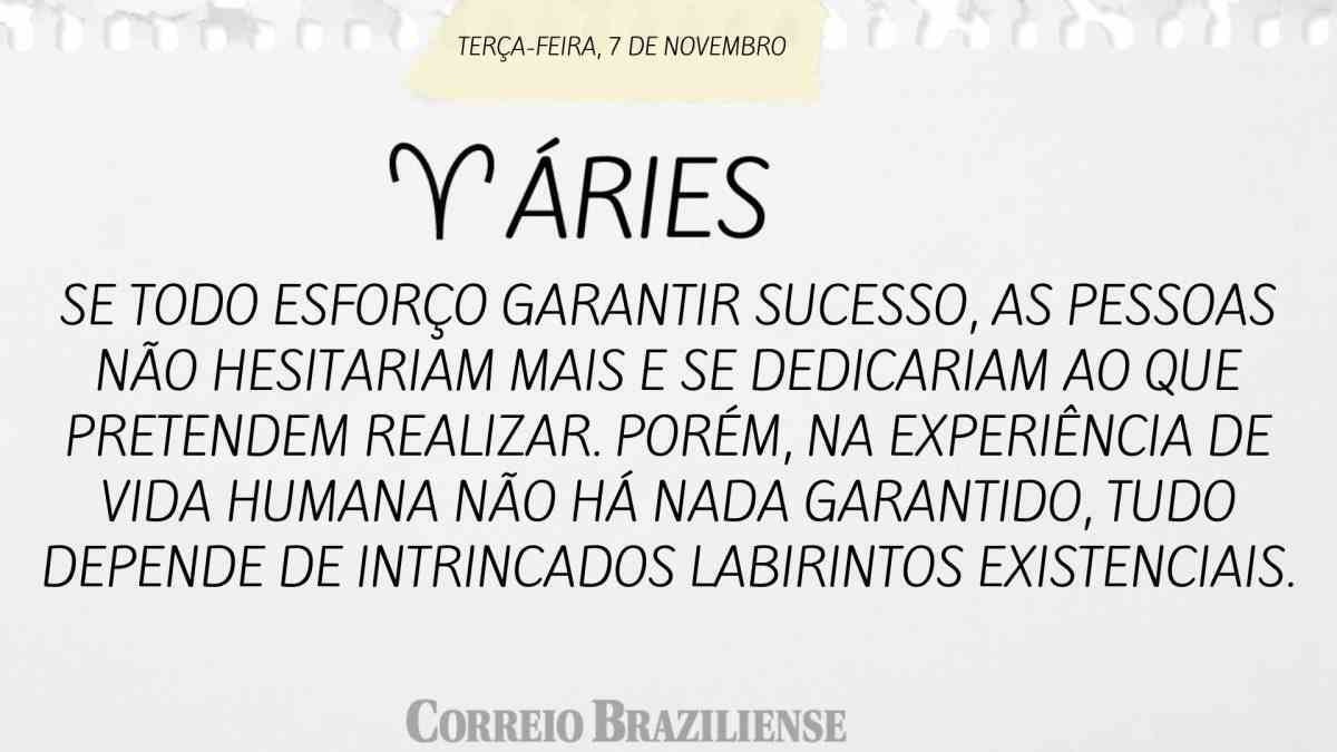 ÁRIES | 7 DE NOVEMBRO