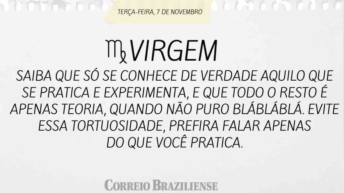 VIRGEM | 7 DE NOVEMBRO