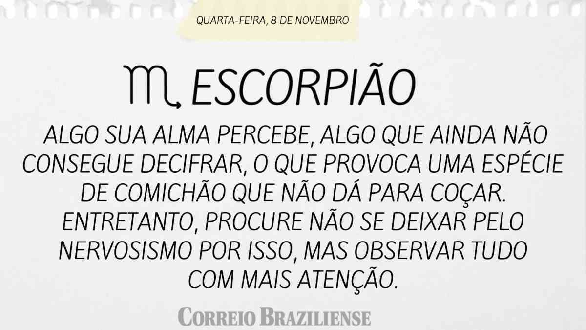 ESCORPÃO | 08 DE NOVEMBRO