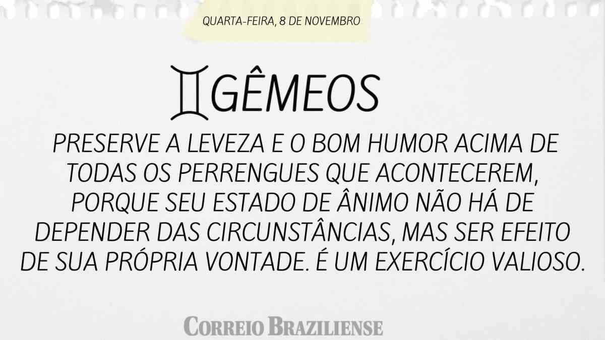 GÊMEOS  | 08 DE NOVEMBRO