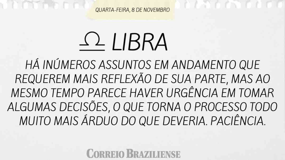 LIBRA  | 08 DE NOVEMBRO