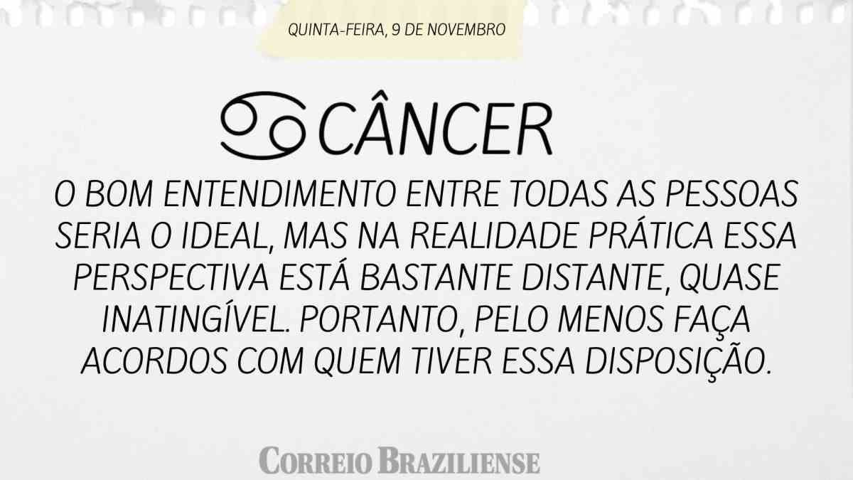 CÂNCER  | 9 DE NOVEMBRO